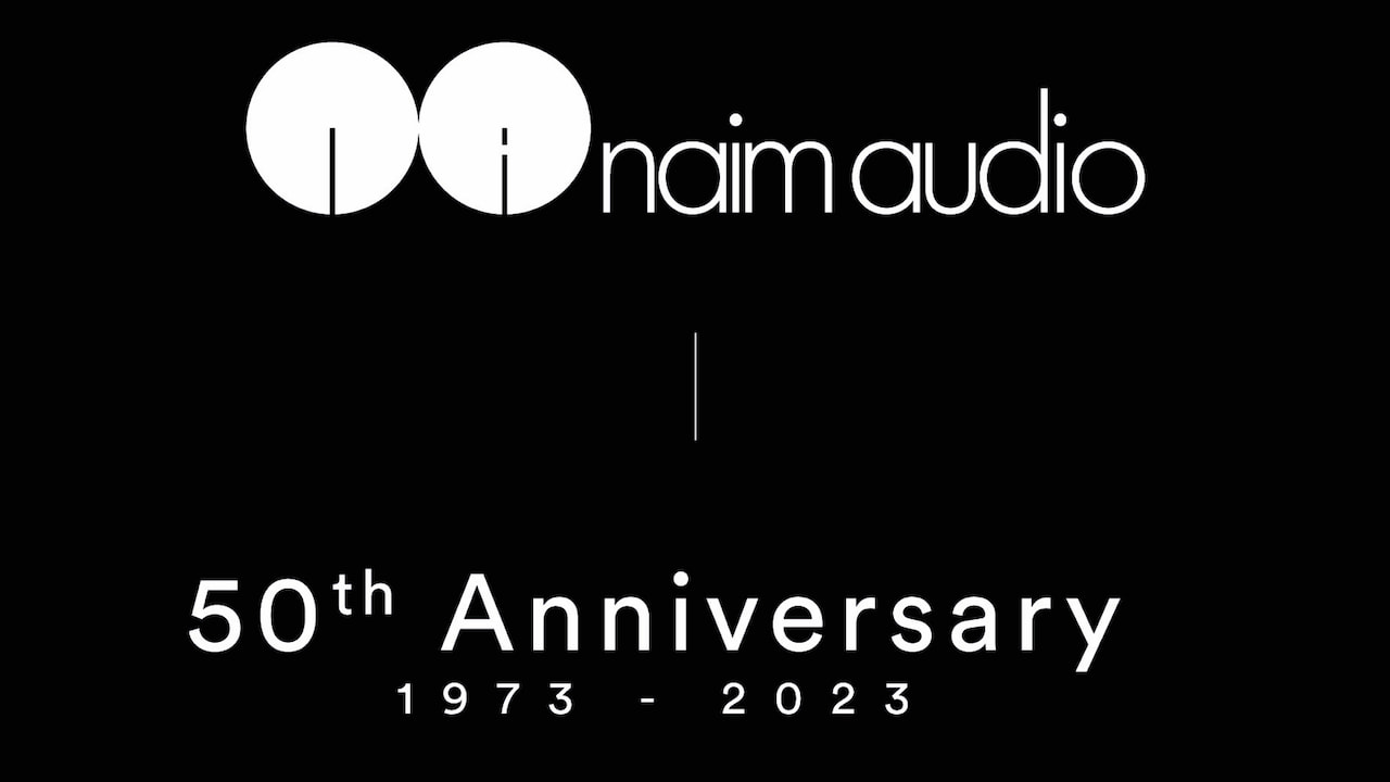 Naim Audio 50th Anniversary 1973-2023