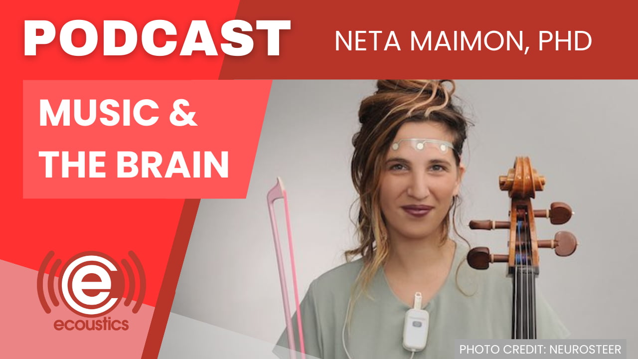 Podcast with Neta Maimon, PhD discusses how music affects the brain