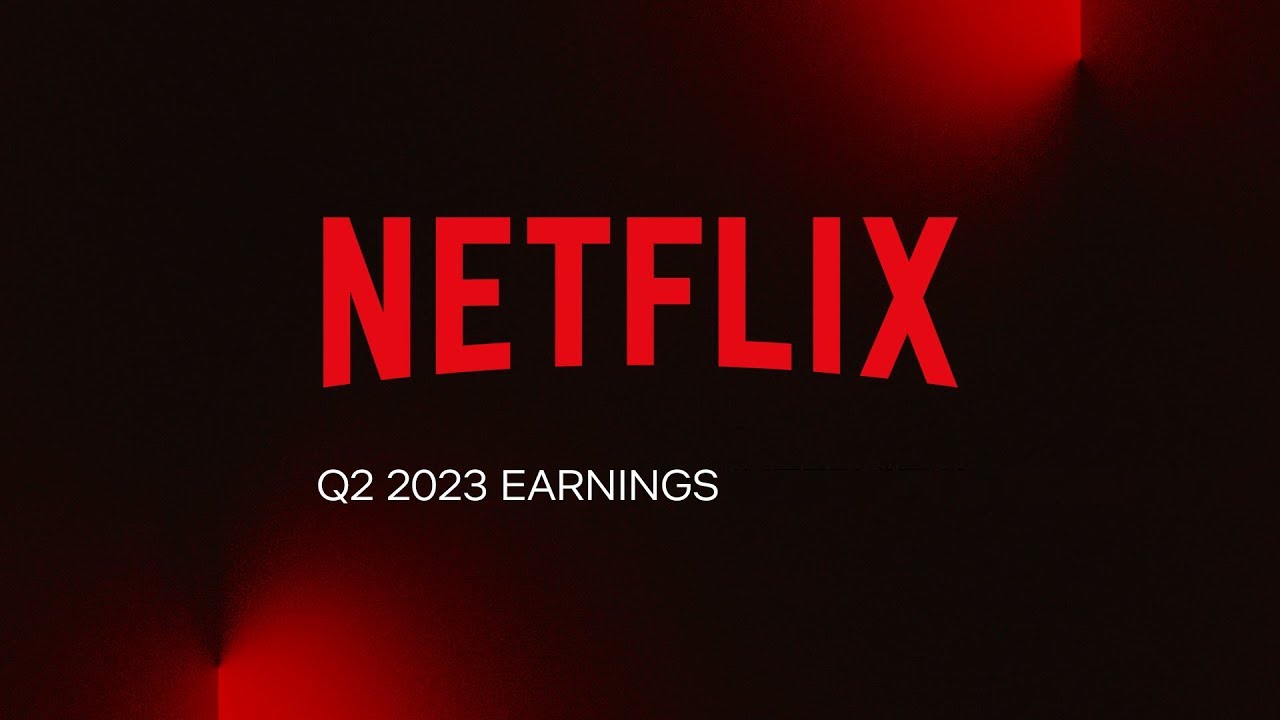 Netflix Q2 2023 Earnings Analysis