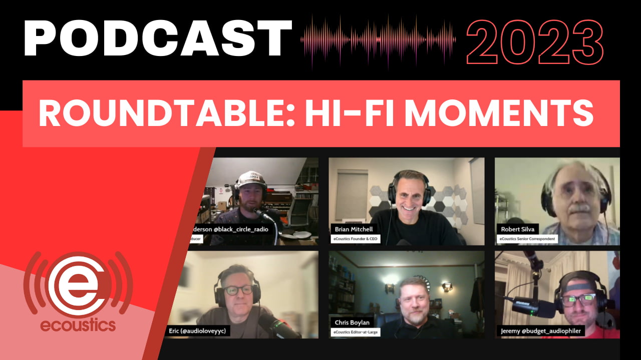 eCoustics Roundtable Podcast Hi-Fi Moments of 2023